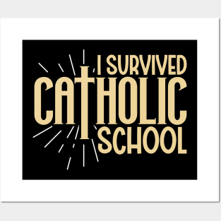 I survived catholic school Posters and Art